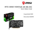 TARJETA DE VIDEO MSI GEFORCE NVIDIA RTX 3050 VENTUS 2X 6GB OC GDDR6 912-V812-016
