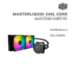 SISTEMA DE ENFRIAMIENTO LIQUIDO COOLER MASTER 240L CORE MASTERLIQUID (MLW-D24M-A18PZ-R1) LED-ARGB