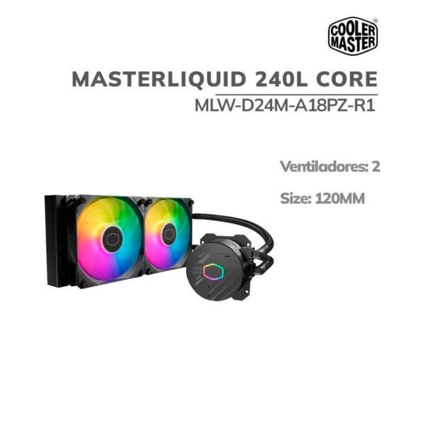 SISTEMA DE ENFRIAMIENTO LIQUIDO COOLER MASTER 240L CORE MASTERLIQUID (MLW-D24M-A18PZ-R1) LED-ARGB