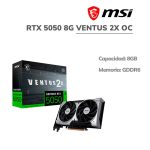 TARJETA DE VIDEO MSI GEFORCE RTX 5050 8GB VENTUS 2X OC GDDR6 (RTX 5050 8G VENTUS 2X OC) 128 BITS