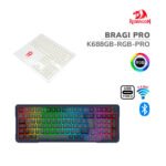 TECLADO GAMER REDRAGON BRAGI PRO (K688GB-RGB-PRO) WIRED - BT - WIRELESS | SWITCH RPC LINEAR | LED-RGB