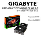 TARJETA DE VIDEO GIGABYTE RTX 4060 TI WINDFORCE OC 8GB GDDR6 (GV-N406TWF2OC-8GD) 128 BIT