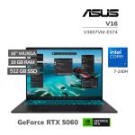 LAPTOP GAMER ASUS V16 V3607VM-ES74 CORE 7 240H 16GB DDR5 512GB SSD RTX 5060 8GB 16 WUXGA WINDOWS 11