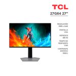 MONITOR GAMER TCL 27" (27G64) PANEL HVA QD-MINI LED | 180HZ - 1MS | QHD 2560 X 1440 | HDMI - DP| PIVOTE