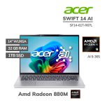 LAPTOP ACER SWIFT 14 AI SF14-61T-R67L RYZEN AI 9-365 32GB 1TB SSD 14 WUXGA TOUCHSCREEN WINDOWS 11