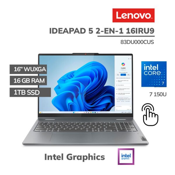 LAPTOP LENOVO IDEAPAD 5 2-EN-1 16IRU9 CORE 7 150U 16GB DDR5 1TB SSD 16 WUXGA TOUCHSCREEN WINDOWS 11 (83DU000CUS)