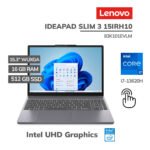 LAPTOP LENOVO SLIM 3 15IRH10 I7-13620H 16GB 512GB SSD 15.3 WUXGA TOUCHSCREEN FREEDOS (83K101EVLM)